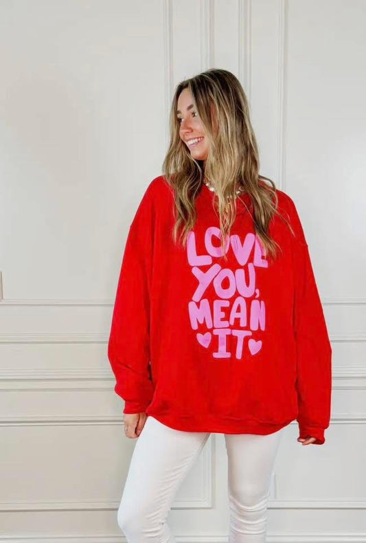 Love You, Mean It Crewneck