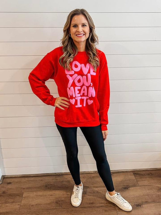 Love You, Mean It Crewneck